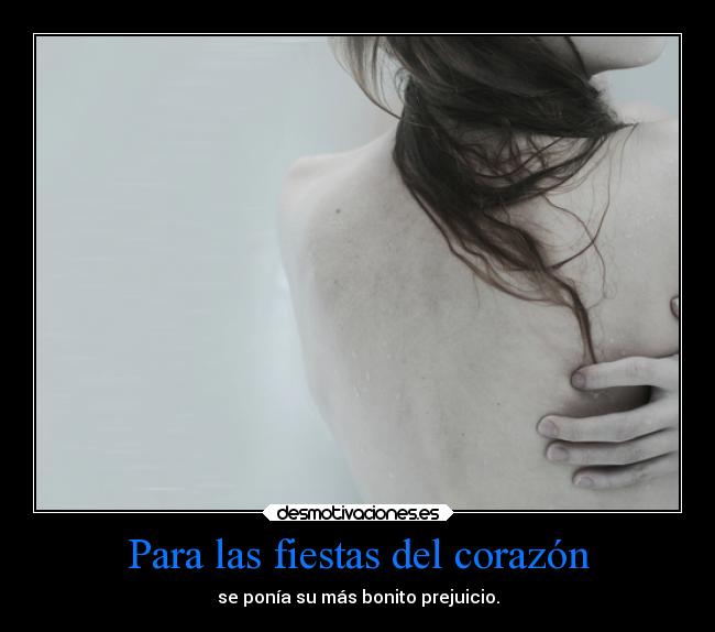 Para las fiestas del corazón -