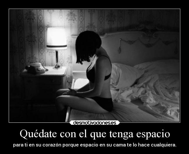 Quédate con el que tenga espacio - 
