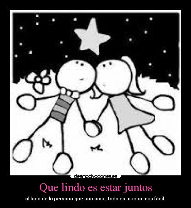 Que lindo es estar juntos -