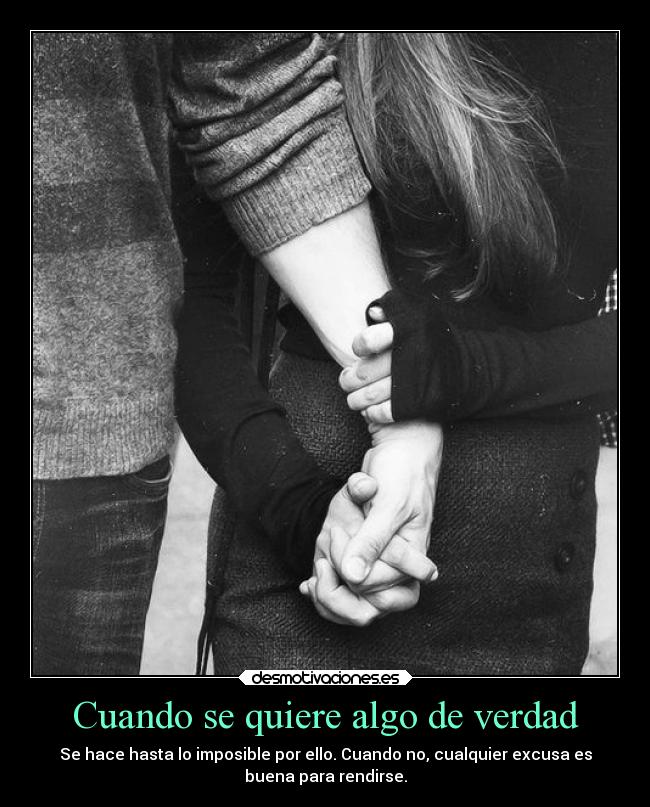 Cuando se quiere algo de verdad -