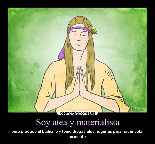 Soy atea y materialista -