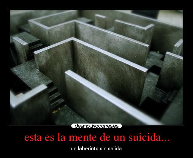 esta es la mente de un suicida... -