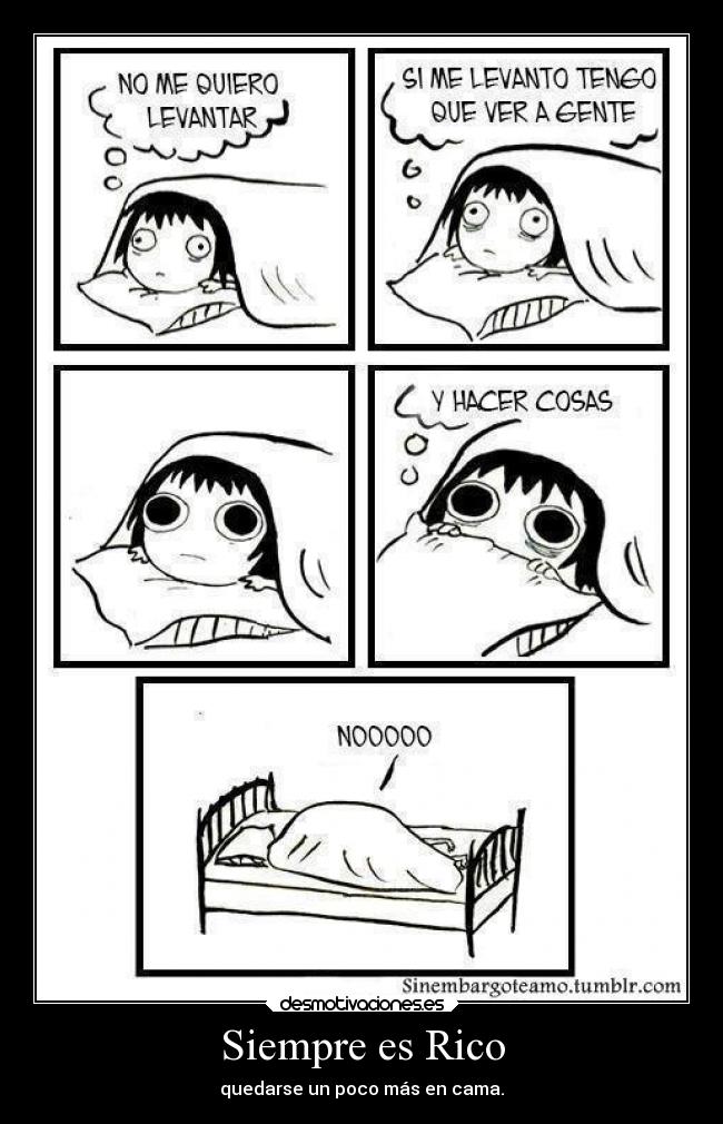 Siempre es Rico - quedarse un poco más en cama.