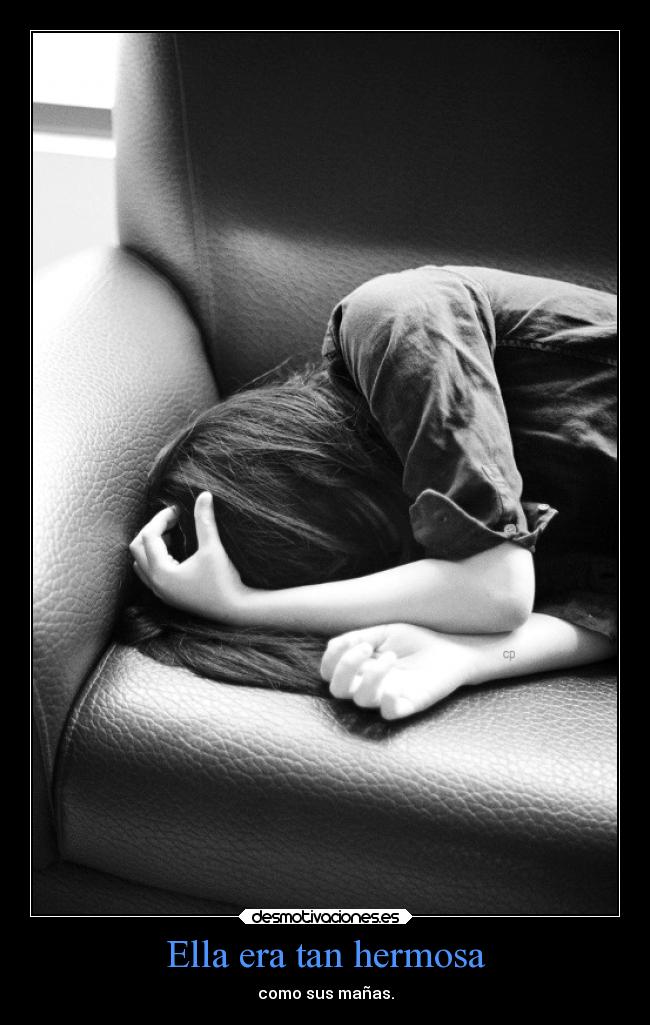 Ella era tan hermosa - como sus mañas.