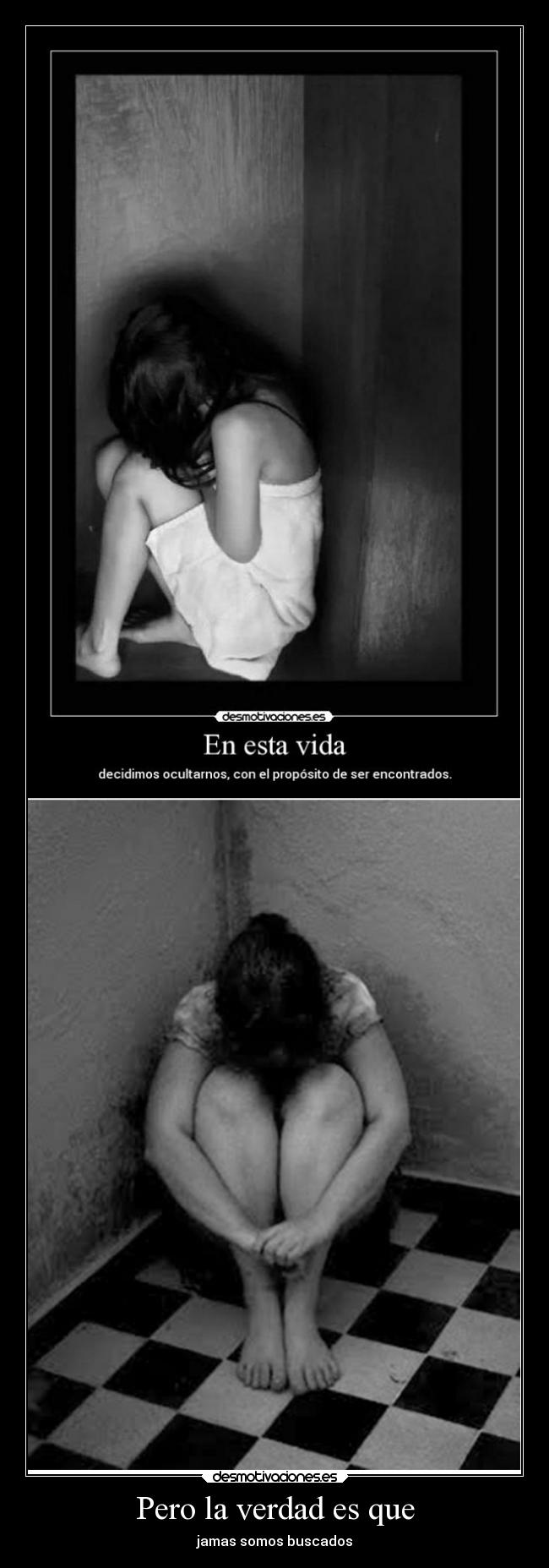 Pero la verdad es que - 