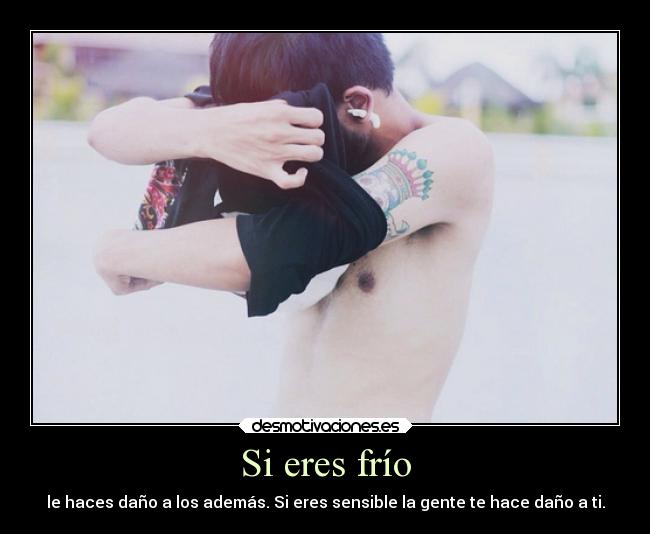 Si eres frío - 