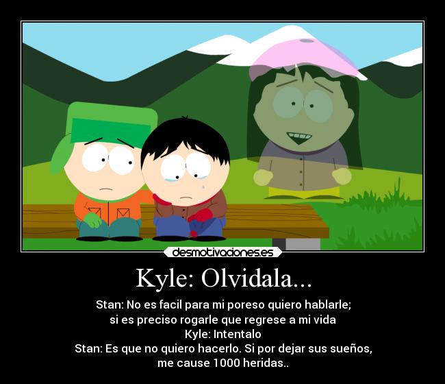 Kyle: Olvidala... - 