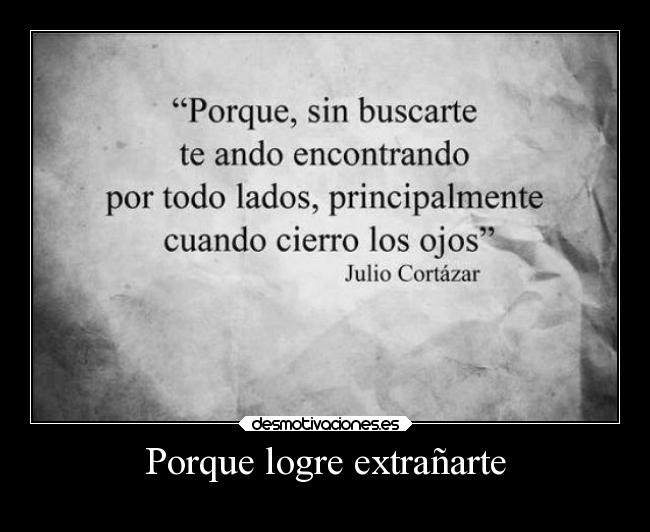 Porque logre extrañarte -