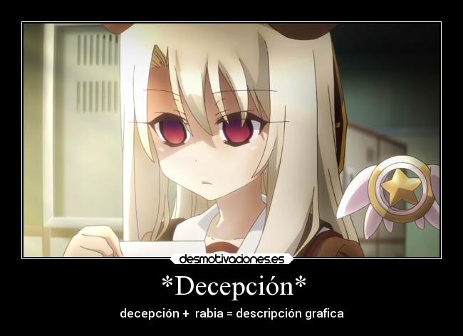 *Decepción* - decepción + rabia = descripción grafica