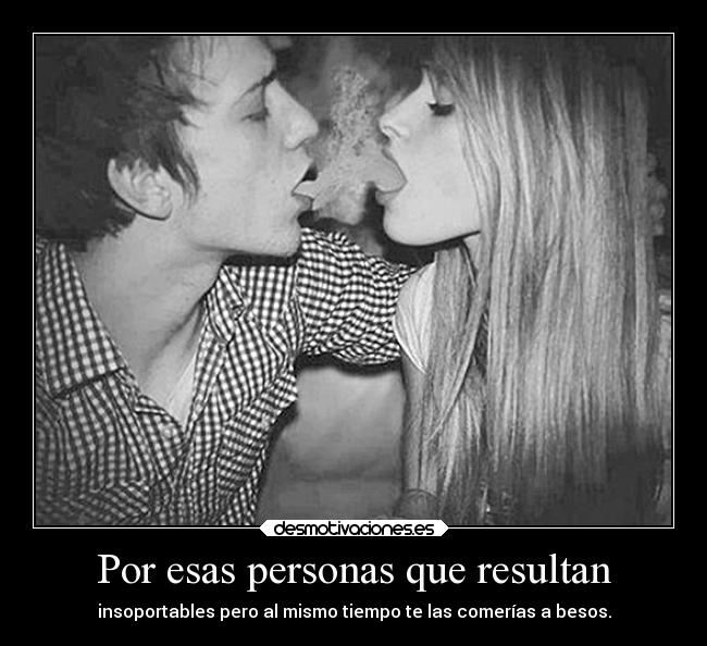 Por esas personas que resultan - 