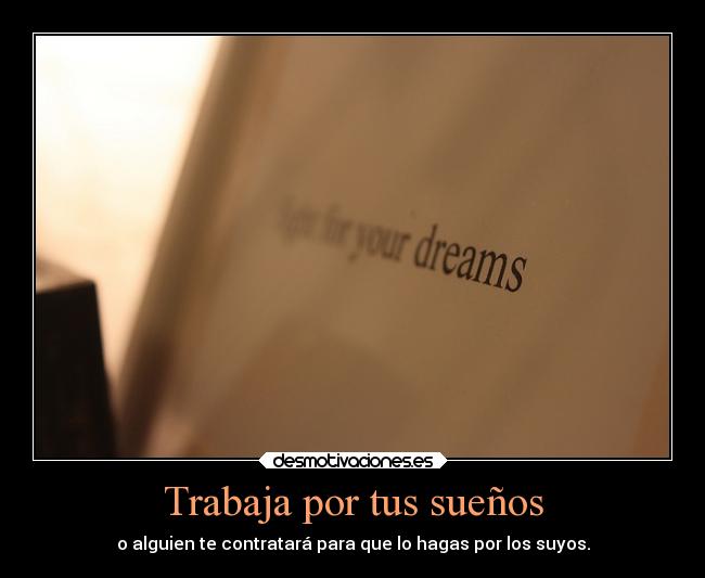 Trabaja por tus sueños - 