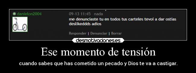 Ese momento de tensión -