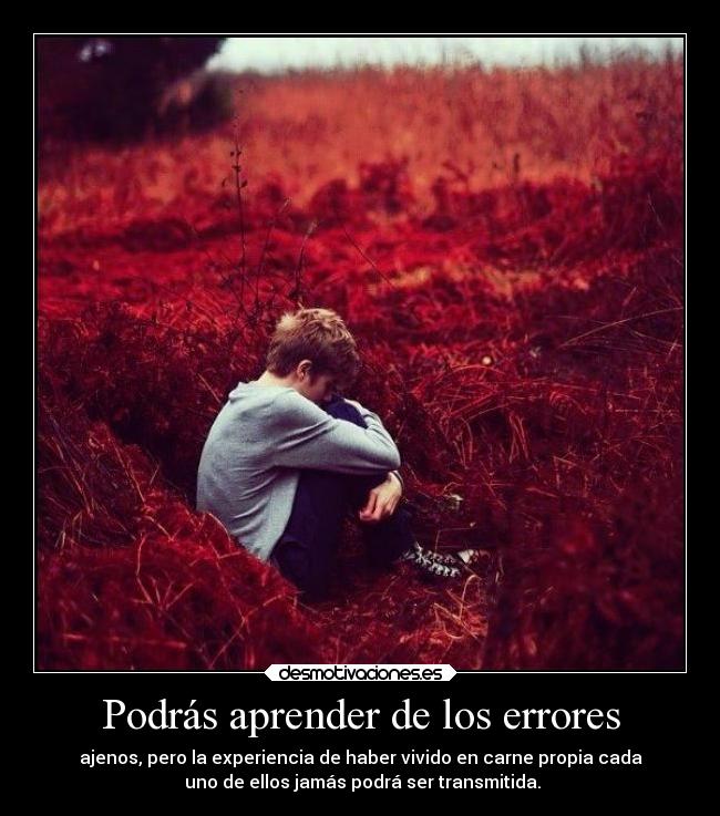 Podrás aprender de los errores -
