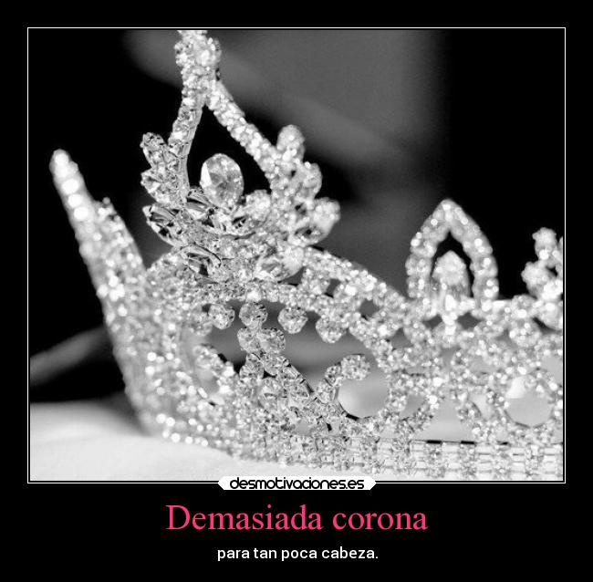 Demasiada corona - 