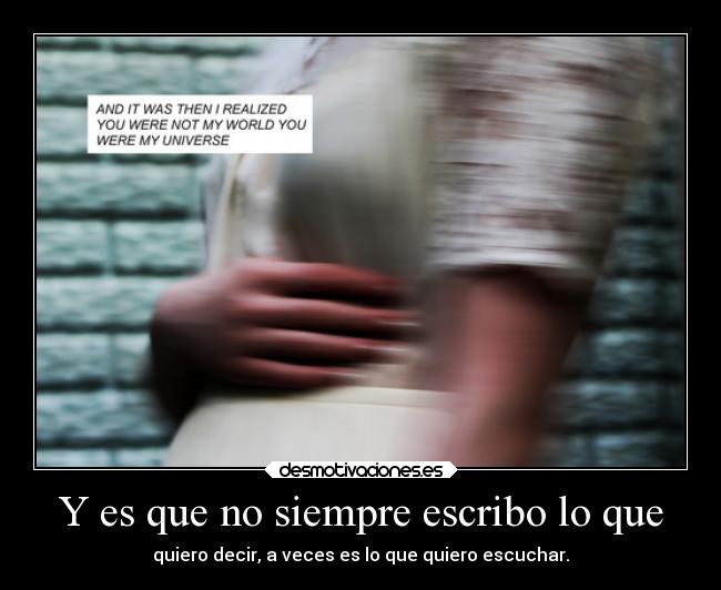 Y es que no siempre escribo lo que -