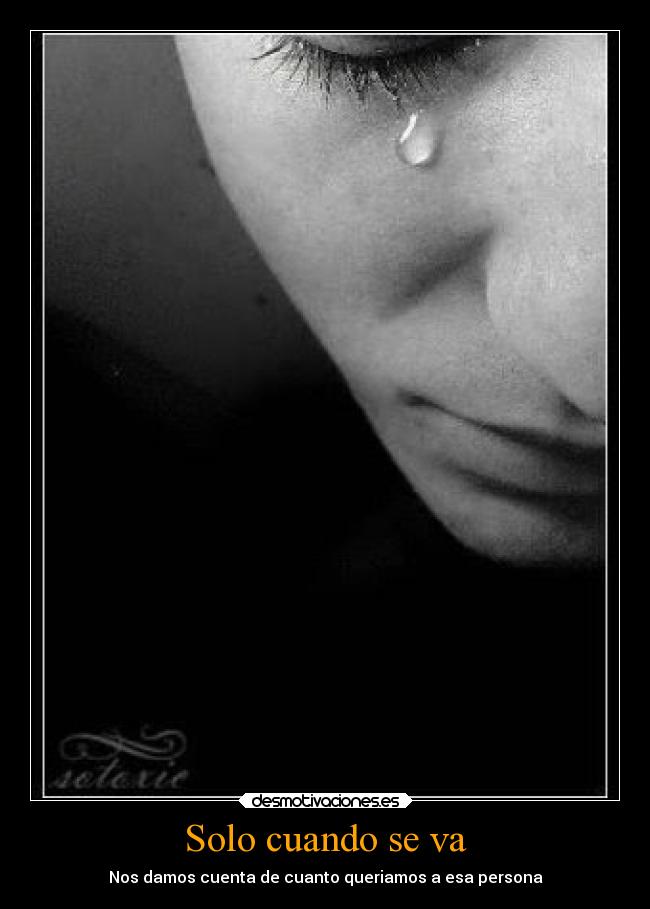 Solo cuando se va -
