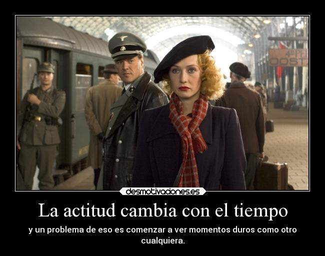 La actitud cambia con el tiempo -