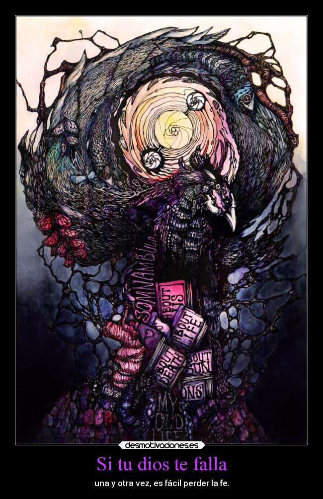 Si tu dios te falla - una y otra vez, es fácil perder la fe.