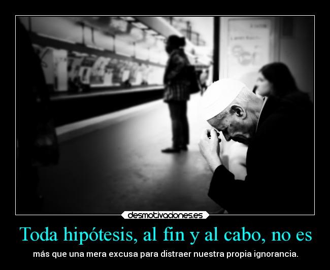 carteles dios religion ignorancia amor hipotesis excusa ignorante cristianismo ideologia setaseverywhere psok desmotivaciones