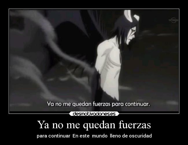 Ya no me quedan fuerzas - 
