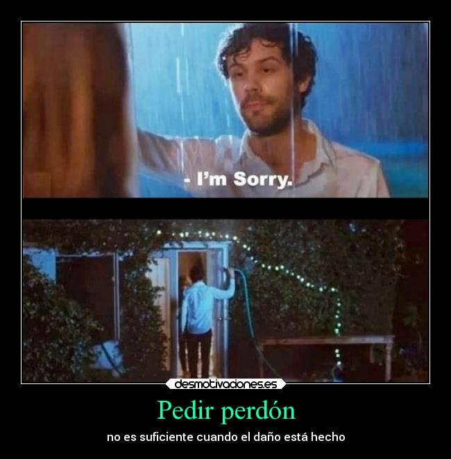 Pedir perdón - no es suficiente cuando el daño está hecho