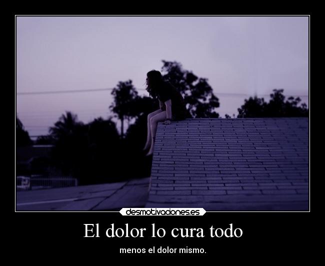 El dolor lo cura todo - 