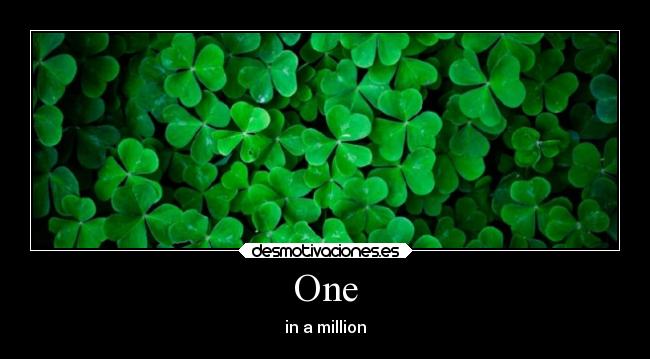 One - in a million