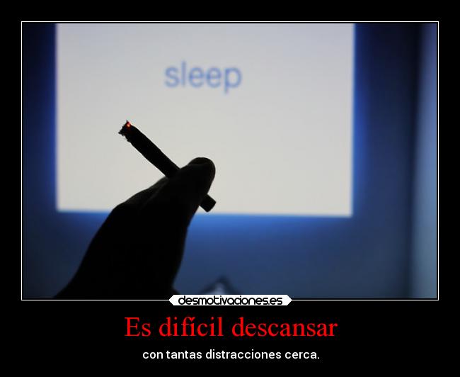 carteles dormir frases kendizzzle kaff theshinyshadow mypukerainbows red happyretards ejercitodemar glow desmotivaciones