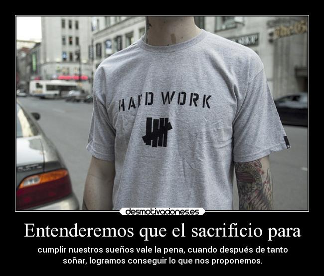 carteles esperanza trabajo vida hard work esfuerzos recompensa sacrificio hopes suenos desmotivaciones