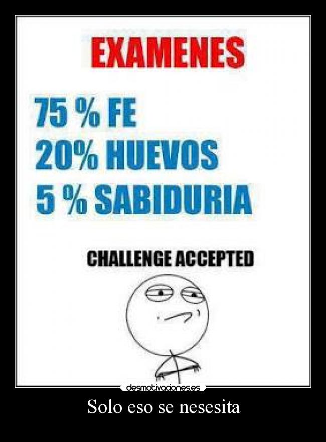 Solo eso se nesesita -