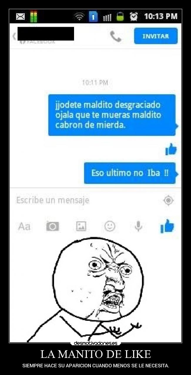 LA MANITO DE LIKE - SIEMPRE HACE SU APARICION CUANDO MENOS SE LE NECESITA.