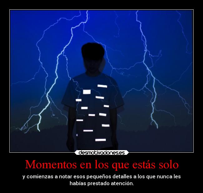 Momentos en los que estás solo -