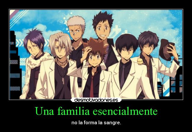 Una familia esencialmente - no la forma la sangre.