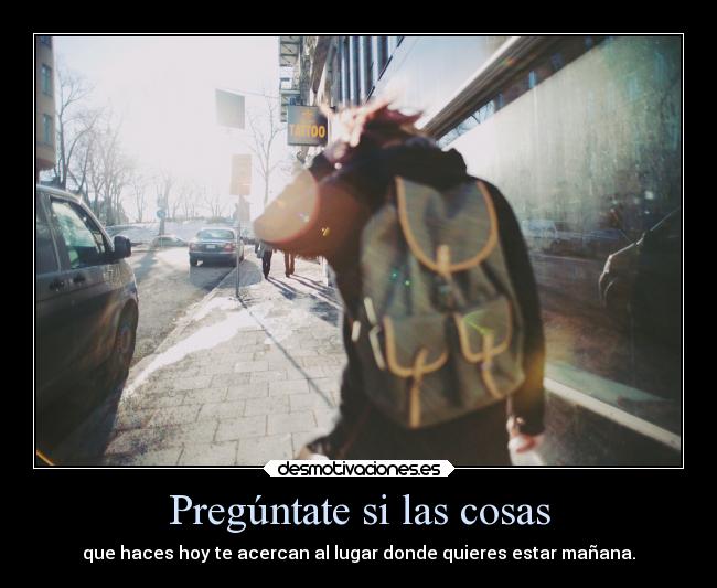 Pregúntate si las cosas - 