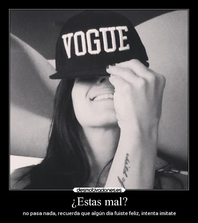 ¿Estas mal? -