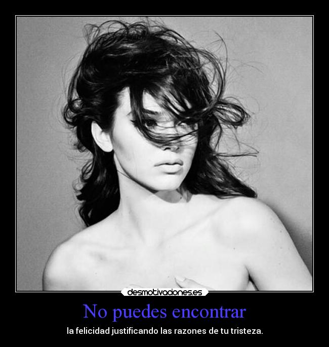 carteles felicidad tristeza vida justificar mels desmotivaciones