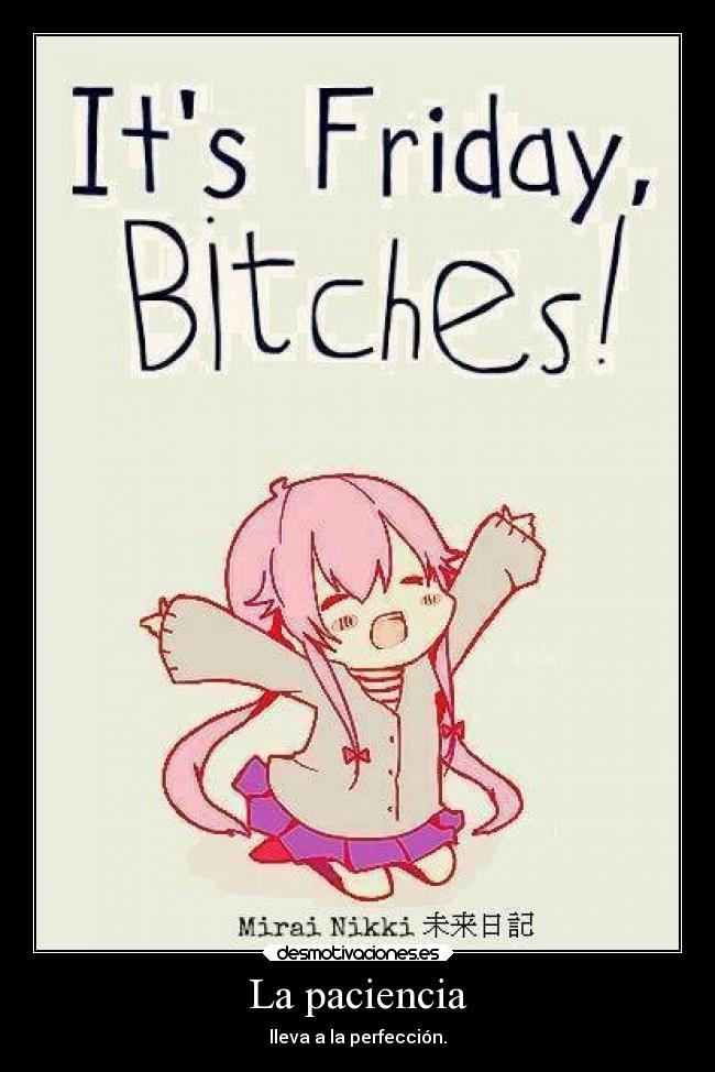 La paciencia - lleva a la perfección.