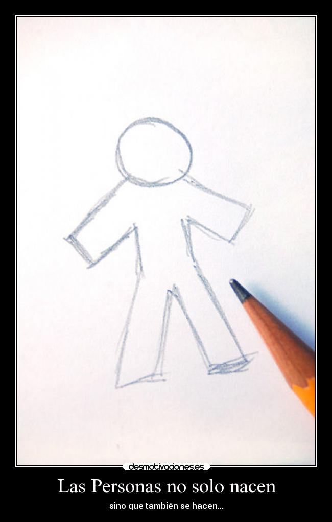 Las Personas no solo nacen -
