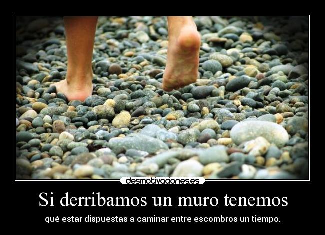 Si derribamos un muro tenemos -