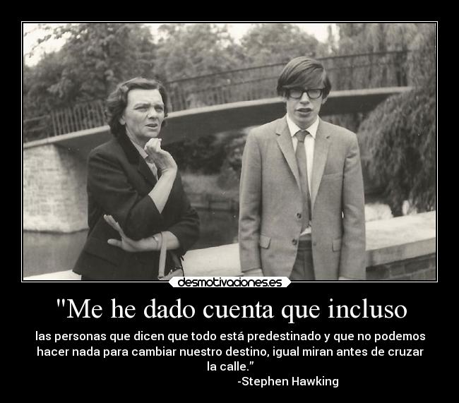 Me he dado cuenta que incluso - 