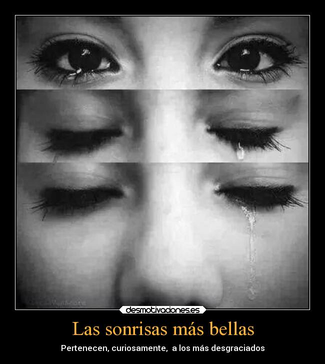 Las sonrisas más bellas - Pertenecen, curiosamente, a los más desgraciados