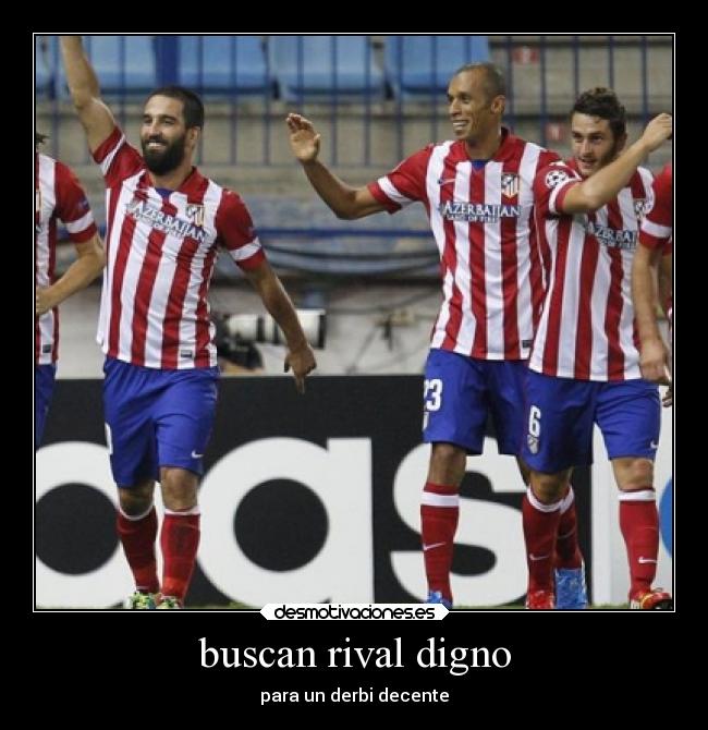 buscan rival digno - para un derbi decente