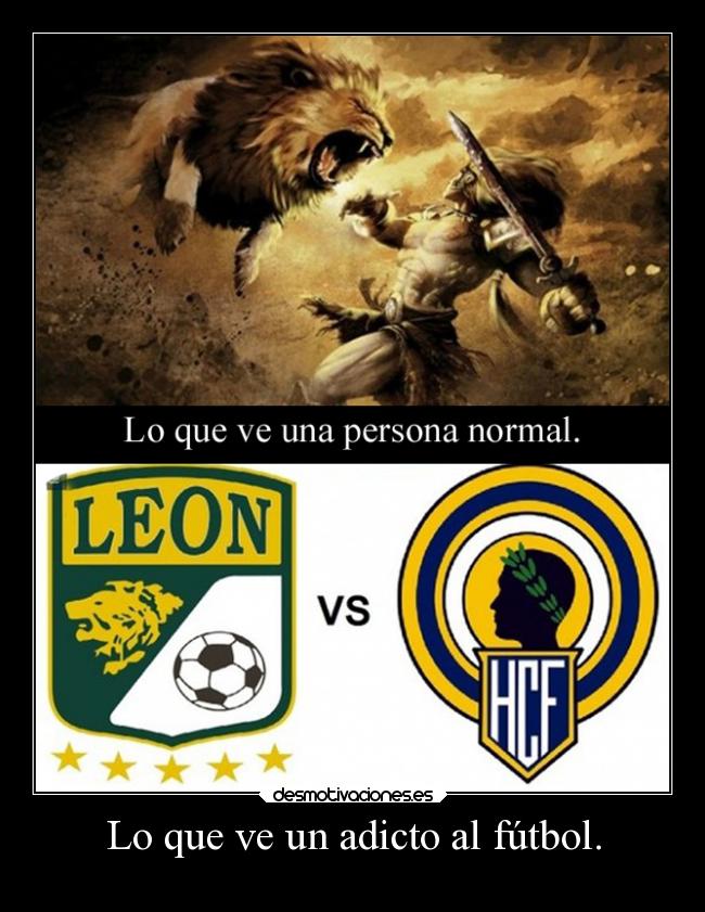Lo que ve un adicto al fútbol. -