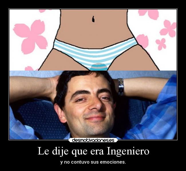 Le dije que era Ingeniero - 