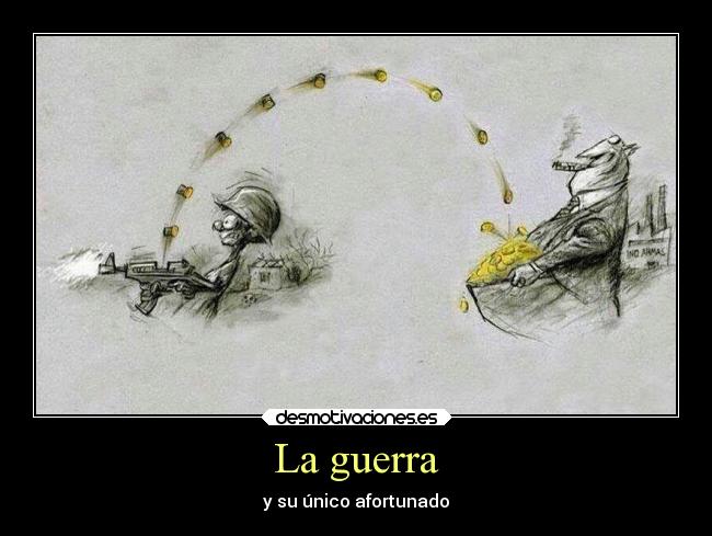 La guerra - y su único afortunado