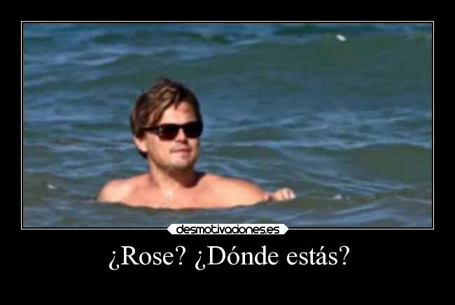 ¿Rose? ¿Dónde estás? - 
