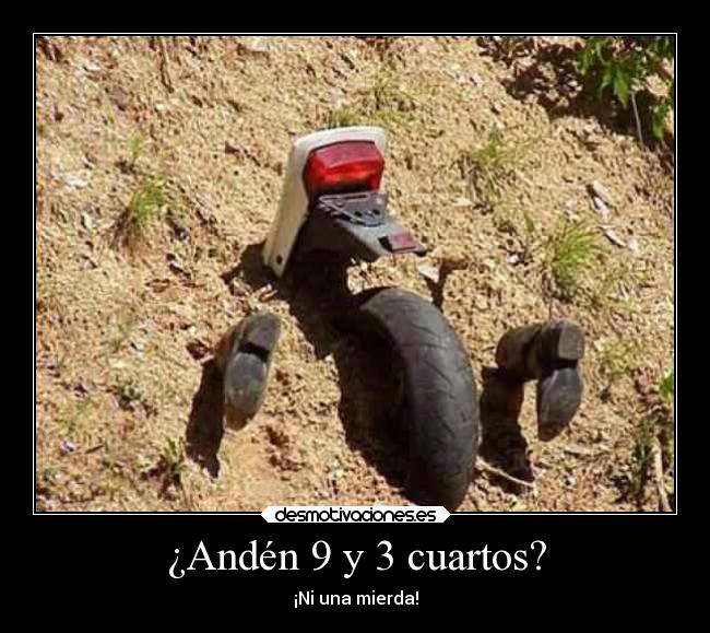 ¿Andén 9 y 3 cuartos? - ¡Ni una mierda!