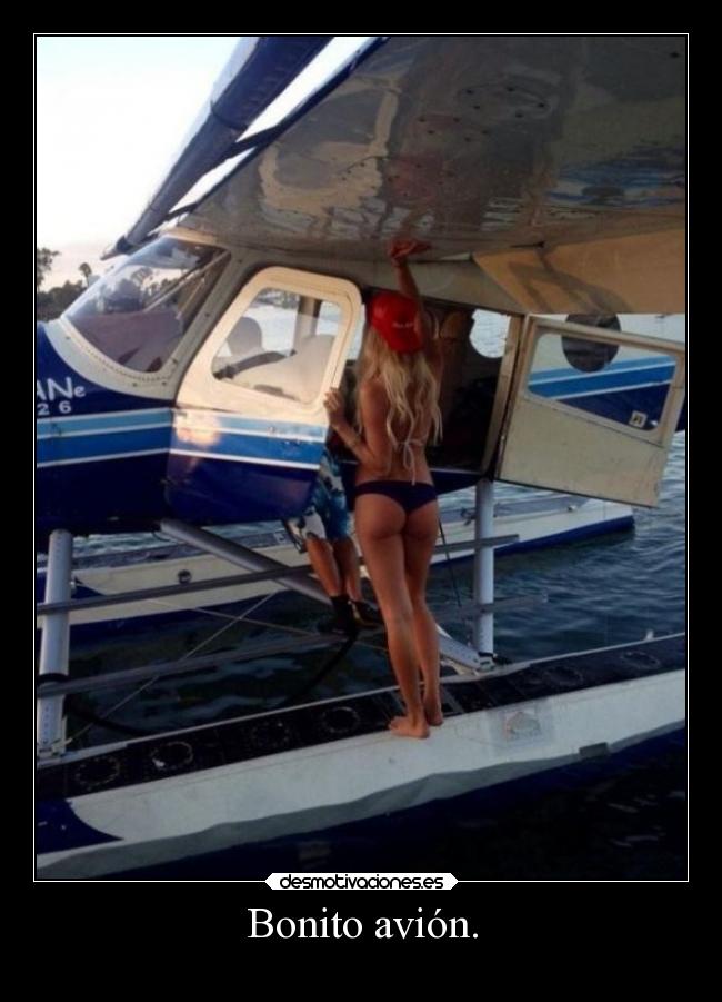 Bonito avión. -