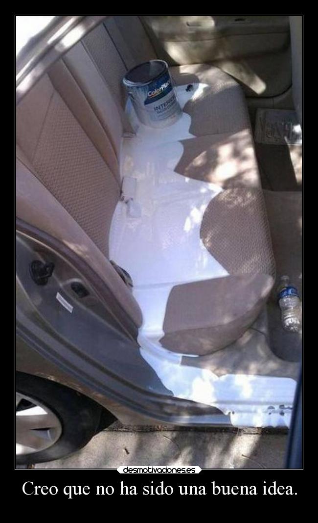 Creo que no ha sido una buena idea. -