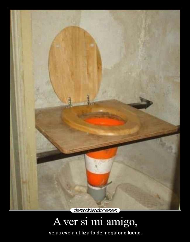 A ver si mi amigo, - 